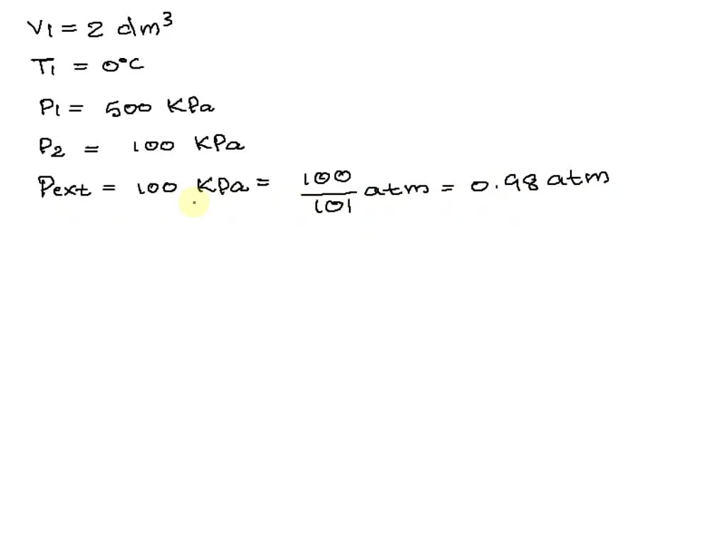 SOLVED Two dm3 of N2 at 0oC and 500 kPa pressure are expanded