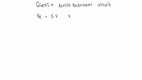 in-a-series-resonant-circuit-the-ac-voltage-across-resistance-r-inductor-l-and-capacitor-c-are-5-v-10-v-and-10-v-respectively-the-ac-voltage-applied-to-the-circuit-will-be