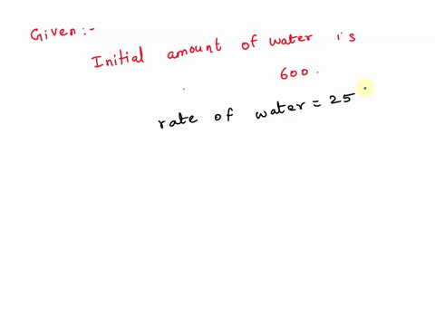 owners-of-recreation-area-are-filling-small-pond-with-water-they-are-adding-water-at-rate-of-25-liters-per-minute-there-are-600-liters-in-the-pond-to-start_-let-w-represent-the-amount-of-wat-22509