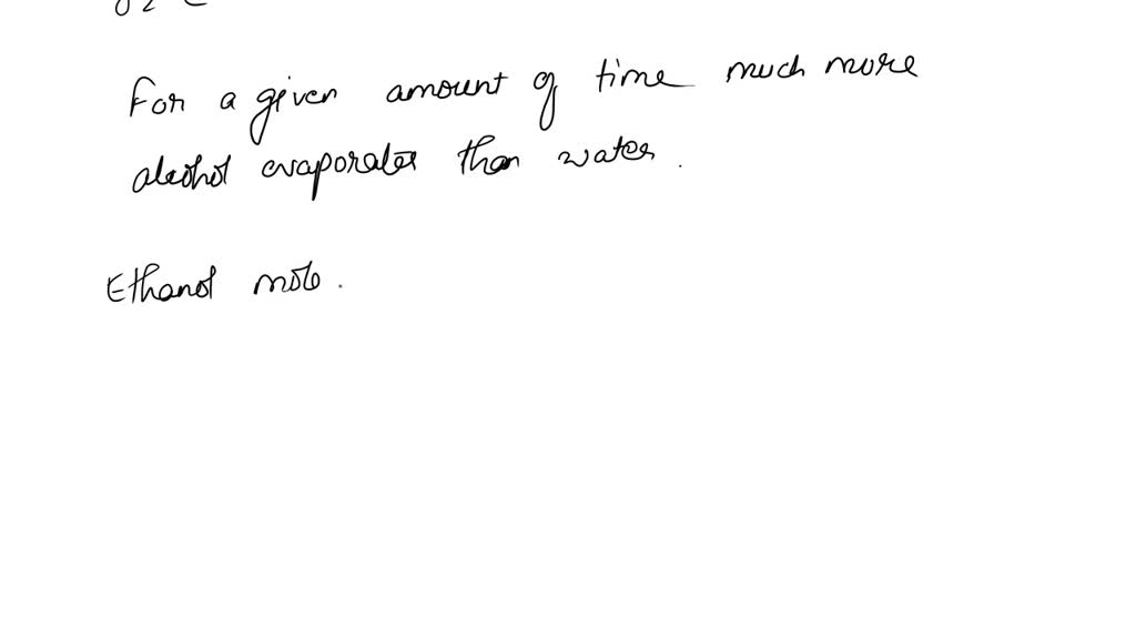SOLVED when ethanol and methanol evaporate, the temperature of both
