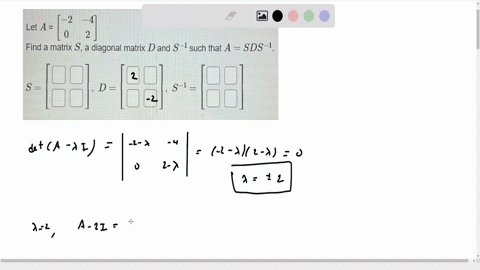 let-aleftbeginarraycc-2-4-0-2endarrayright-find-a-matrix-s-a-diagonal-matrix-d-and-s-1-such-that-as-d-s-1-sleftbeginarrayl-square-square-square-square-endarrayright-dleftbeginarrayl-square-square-squa