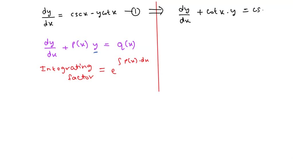 SOLVED integrating factor of dy/dx= csc x y cot x