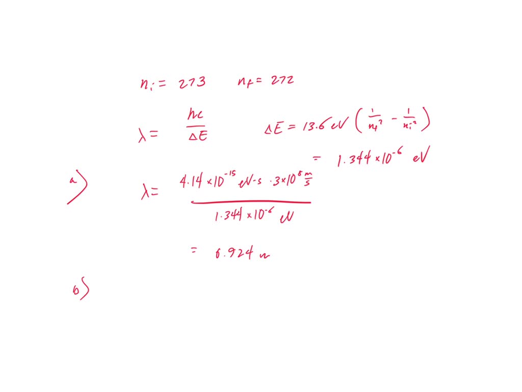 SOLVED: (a) A highly excited hydrogen atom drops from n = 273 ton = 272 ...