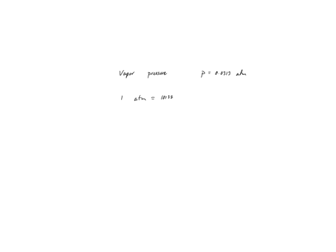 the-vapor-pressure-of-water-at-25c-is-00313-atm-calculate-the-vapor-pressure-in-kparound-answer-to-3-significant-digits-01039