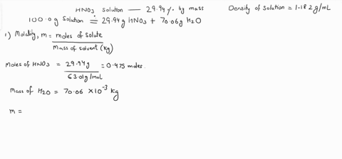 4-an-aqueous-nitric-acid-hno3-solution-is-2994-by-masshno3-the-solution-has-a-density-of-1182-gml-what-are-themolality-molarity-and-mole-fraction-of-hno3-in-this-solution-will-rate-asap-ive-74284