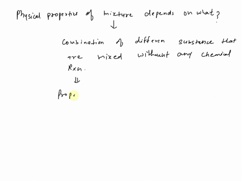 physical-properties-of-a-mixture-avary-with-the-amount-of-substance-bdepend-on-the-volume-of-the-substance-cdepend-on-the-organization-of-the-substance-dvary-depending-upon-its-components-13833