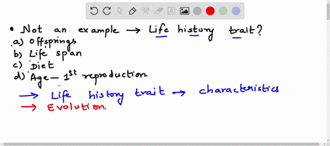 which-of-the-following-is-not-an-example-of-a-life-history-traita-number-of-offspringb-life-spanc-dietd-age-at-first-reproduction-07227