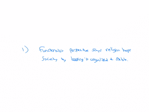 can-you-please-check-my-answer-for-these-three-which-sociological-perspective-woud-argue-that-reigion-creotes-social-order-and-socal-stability-through-the-use-of-rules-and-rogulations-that-p-37317