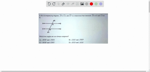 in-the-accompanying-diagram-ab-l-cd-and-ef-is-a-transversal-that-intersects-ab-at-g-and-cd-at-which-two-angles-are-not-always-congruent-lbgh-and-ldhg-b-zage-and-edhf-d-zegb-and-lagh-lbgh-and-14977