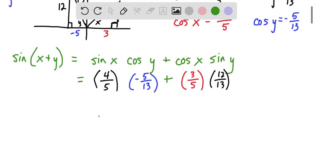 SOLVED: If sin x= -4/5 with x in III quadrant, and cos y = 5/13 with y ...