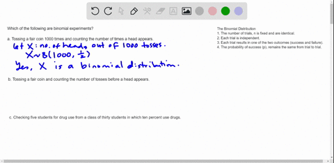 which-of-the-following-are-binomial-experiments-for-those-are-not-indicate-which-part-of-the-definition-of-binomial-experiment-does-not-apply-a-tossing-a-fair-coin-1000-times-and-counting-th-81303