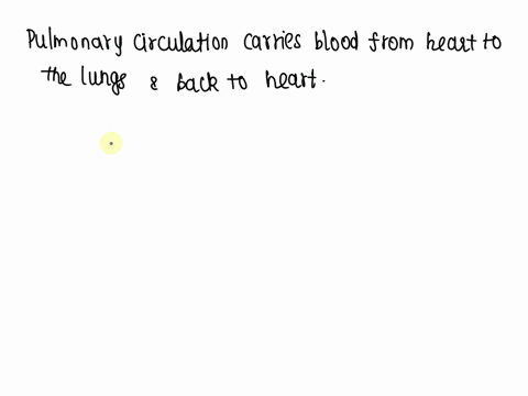the-pulmonary-circulation-is-the-system-of-blood-vessels-that-carries-blood-from-the-________-to-the-lungs-and-back-to-the-________select-onea-right-ventricle-left-atriumb-left-atrium-right-91702