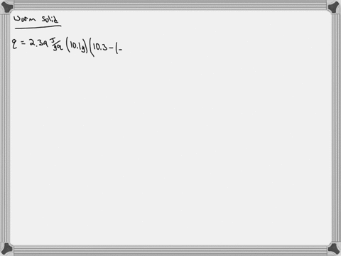 what-amount-of-heat-in-kj-is-required-to-convert-101-g-of-an-unknown-solid-mm-8321-gmol-at-500-c-to-a-liquid-at-523-c-specific-heat-capacity-of-solid-239-jlg-c-specific-heat-capacity-of-liqu-26827