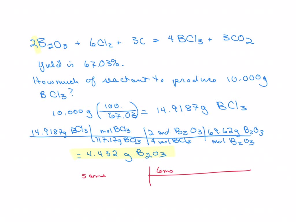 SOLVED 2B2O3 + 6Cl2 + 3C âŸ¶ 4BCl3 + 3CO2 If the yield of the reaction
