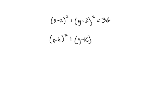 what-is-the-center-point-and-radius-of-the-following-circle-x-2-2-y-2-2-36