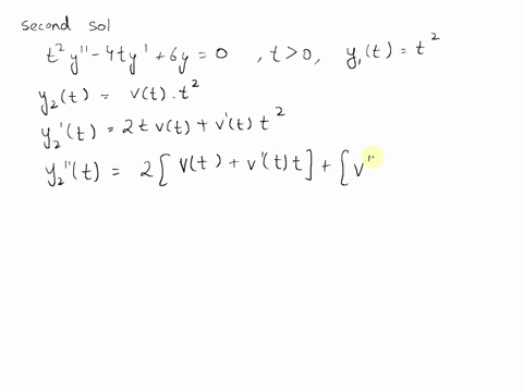 use-the-method-of-reduction-of-order-to-find-second-solution-of-the-differential-equation-t2y-4ty-6y-0-t-0-91-t-t2-note-that-91-and-y2-form-fundamental-set-of-solutions-y2-04745