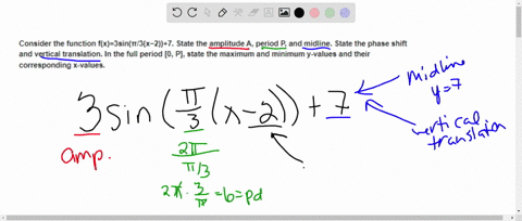 consider-the-function-fx3sin3x27-state-the-amplitude-a-period-p-and-midline-state-the-phase-shift-and-vertical-translation-in-the-full-period-0-p-state-the-maximum-and-minimum-y-values-and-t-99357