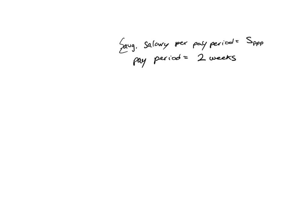 Solved payroll how to calculate annual salary we have average sal per