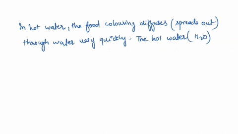 in-the-experiment-where-food-coloring-was-added-to-water-at-different-temperatures-what-causes-the-change-in-the-rate-of-diffusion-of-the-food-coloring-between-the-temperatures-edit-viewa-in-17597
