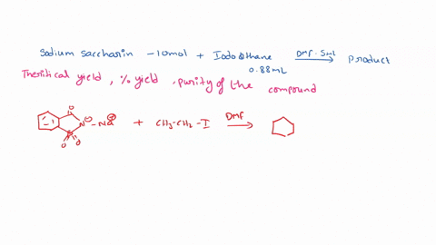 calculate-the-percent-yield-and-theoretical-yield-and-label-the-limiting-reactants-sodium-saccharin-10-mol-dmf-5-mliodoethane-088-mlalso-discuss-the-purity-of-the-compound-as-well-as-the-yie-40567