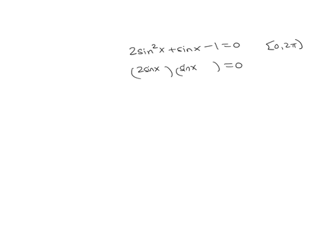 find-all-solutions-of-the-equation-in-the-interval02t-2sinxsinx-10-write-your-answer-in-radians-in-terms-of-t-if-there-is-more-than-one-solution-separate-them-with-commas-42715