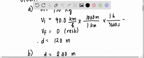 a-calculate-the-force-needed-to-bring-a-950-kg-car-to-rest-from-a-speed-of-900-kmh-in-a-distance-of-120-m-a-fairly-typical-distance-for-a-non-panic-stop-b-suppose-instead-the-car-hits-a-conc-93525