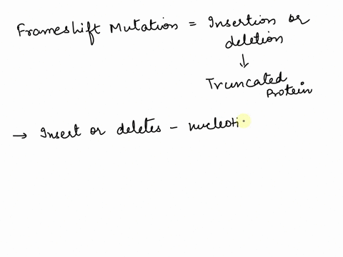 frameshift-mutations-often-result-in-truncated-proteins-explain-this-observation-based-on-the-geneti-77304