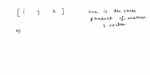 determine-the-following-vector-products-jxi-ixk-ixj-d-jxk-determine-the-vector-product-of-u-x-v-for-the-following-vectors-u-2i-3j-4k-v-3i-7j-4k-b-u-3i-sk-v-2i-3j-2k-u-si3j-4k-v-3i-17j-4k-u-2-77482