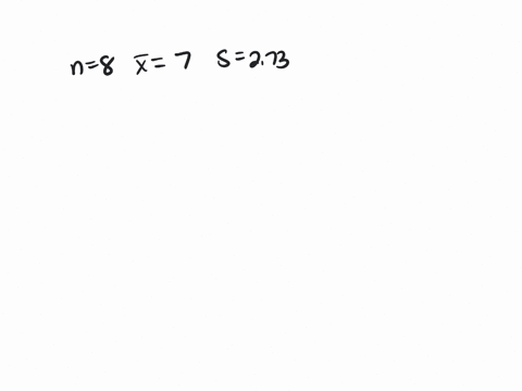 problem-7-a-the-following-data-shows-the-number-of-hours-that-8-hospital-patients-slept-following-the-administration-of-a-certain-anesthetic-_-4510104599-find-90-confidence-interval-for-the-69893