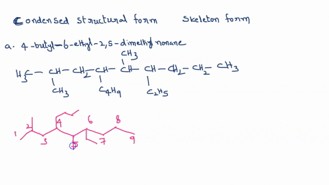 draw-each-of-the-following-molecules-in-a-condensed-structural-form-and-b-skeleton-form_-4-butyl-6-ethyl-25-dimethylnonane-346-triethyl-s7-dimethyl-nonyne-3-ethyl-2-pentene-55-diethyl-2244-t-27126