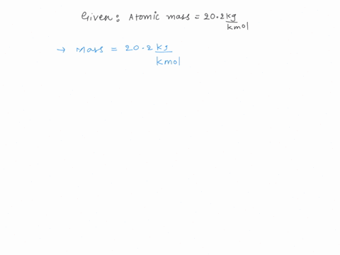 find-the-mass-of-a-neon-atom-the-atomic-mass-of-neon-is-202-mathrmkg-mathrmkmol-15467