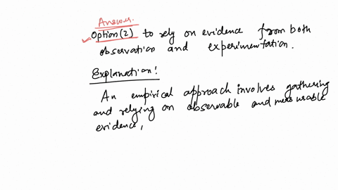1what-does-it-mean-to-use-an-empirical-approach-o-to-examine-assumptionsappraise-the-source-and-evaluate-evidence-o-to-rely-on-evidence-from-both-observation-and-experimentation-o-to-use-int-98275