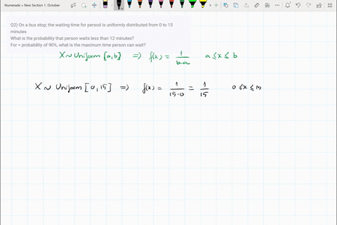 q2-on-a-bus-stop-the-waiting-time-for-persod-is-uniformly-distributed-from-0-to-15-minutes-what-is-the-probability-that-person-waits-less-than-12-minutes-for-probability-of-90-what-is-the-ma-94715