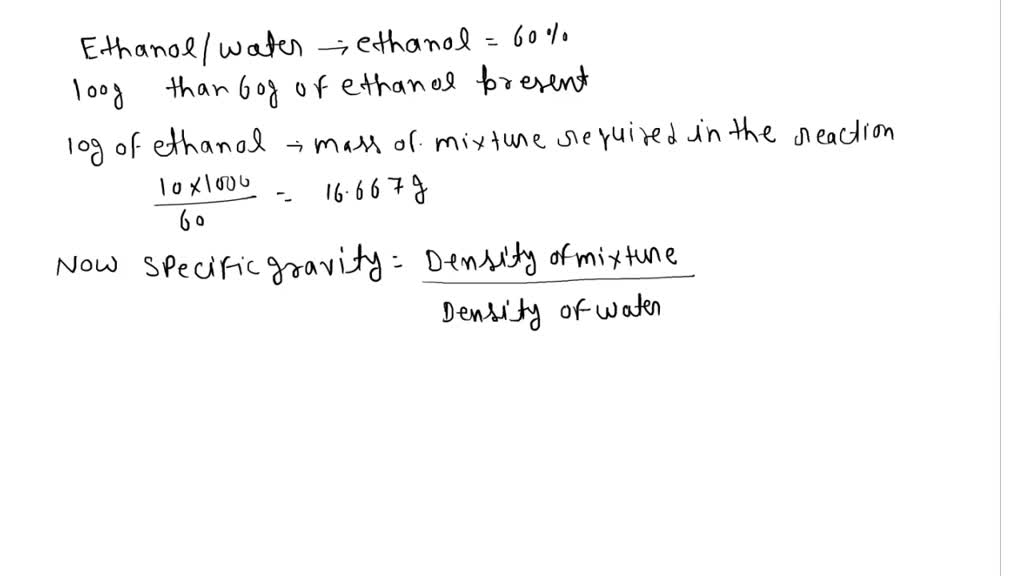 SOLVED 18 reaction requires 10.0 g ethanol. What volume of ethanol