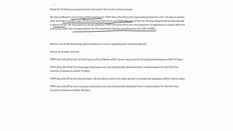 read-the-fictitious-scenario-below-and-select-the-most-correct-answer-mr-zozi-suffered-a-neck-injury-while-training-for-popi-security-pty-ltds-specialised-reaction-unit-he-was-in-severe-pain-and-repor