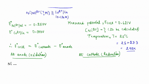 consider-the-cell-ni-ni2-pm-il-cu2-0136-m-cu-ni2-ni-e-0257v-cu2cu-e9-0340v-the-measured-potential-of-the-cell-is-0621-v-what-is-ni2t-at-25c-35079