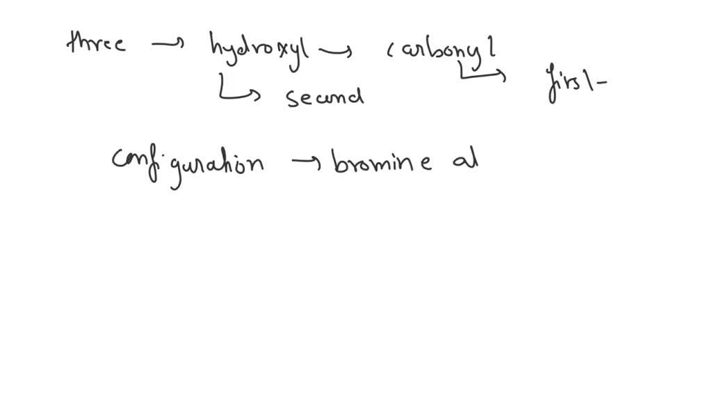 SOLVED: Draw the proper Fischer projection for 2-bromo-2-hydroxypropanal.