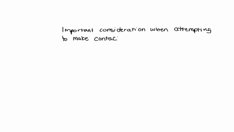which-of-the-following-is-an-important-consideration-when-attempting-to-make-contact-and-engage-with-a-survivor-observe-first-before-making-contact-assume-that-everyone-is-glad-for-you-to-be-08484
