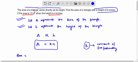 the-area-of-a-triangle-varies-directly-as-its-height-find-the-area-of-a-triangle-with-a-height-of-6-inches-if-the-area-is-10-in-when-the-height-is-4-inches-14836
