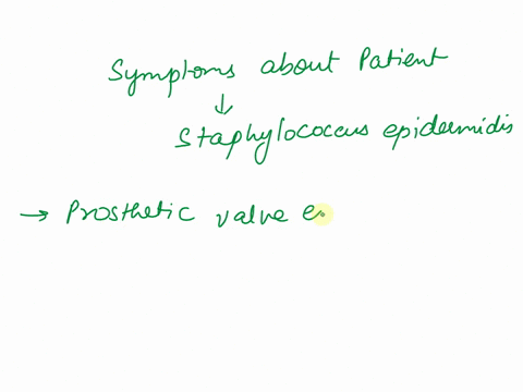 a-61-year-old-man-arrives-at-the-er-and-reports-he-underwent-single-valve-replacement-with-the-st-jude-medical-heart-valve-5-years-prior-he-complains-of-weakness-fatigue-and-intermittent-fev-91294