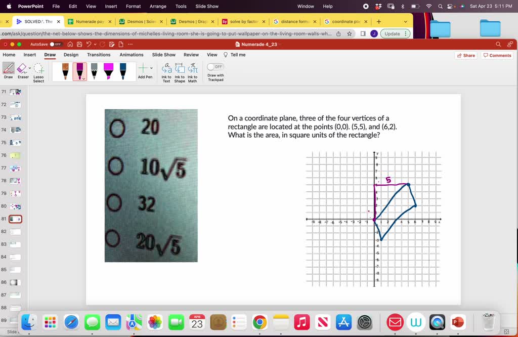 SOLVED The vertices of a rectangle are located at (1,2),(5,0),(2,6