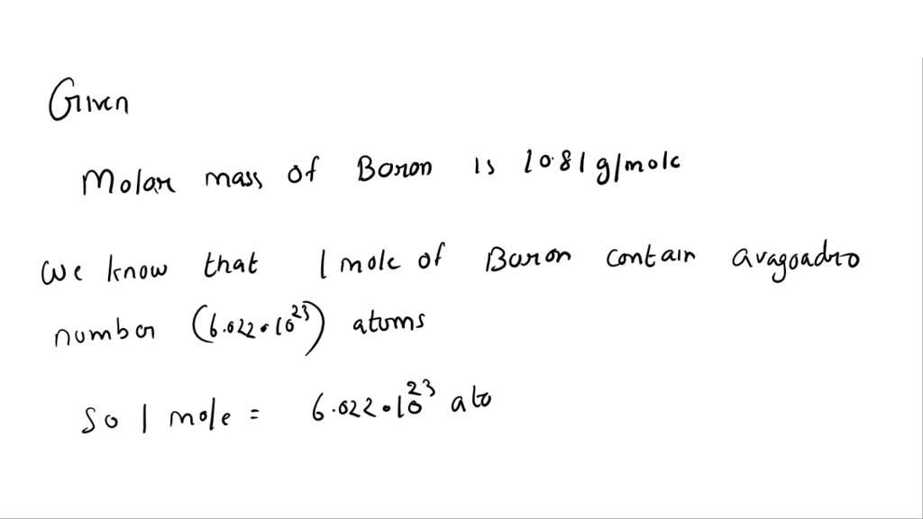 Solved The Molar Mass Of Boron Is 1081 Gmol What Is The Mass Of A