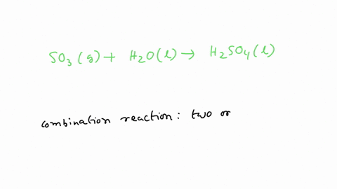 what-is-the-classification-for-this-reaction-so3-g-h2o-l-h2so4l-a-decomposition-b-combination-c-single-replacement-d-double-replacement-e-combustion