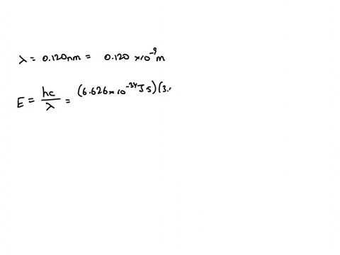 what-is-the-energy-in-joules-of-one-photon-of-x-ray-radiation-with-a-wavelength-of-0120-nm-a-250x-109-j-b166-x-1024-c166x-10-33-d250-x-1018j-e166x-1015-35437