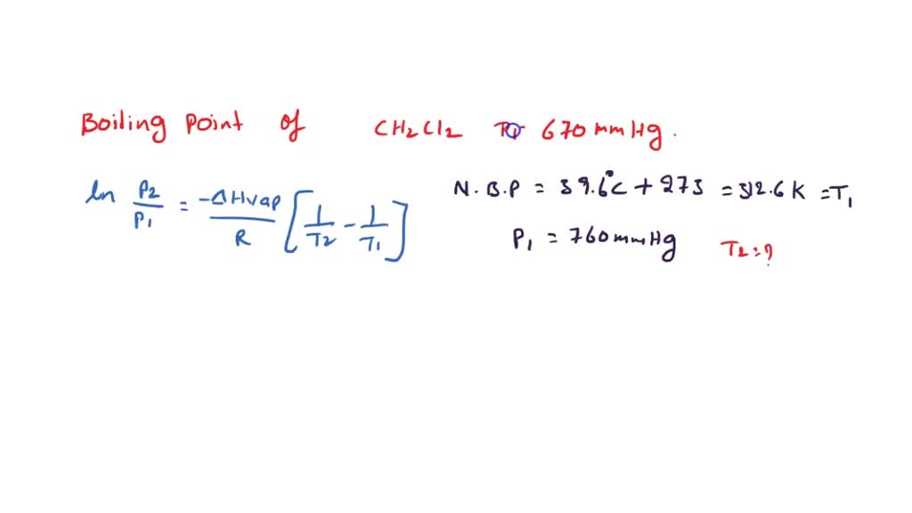 SOLVED 5 What would be the boiling point of methylene chloride at 670