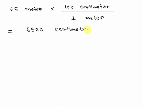 Use two unit multipliers to convert 65 meters to inches go...