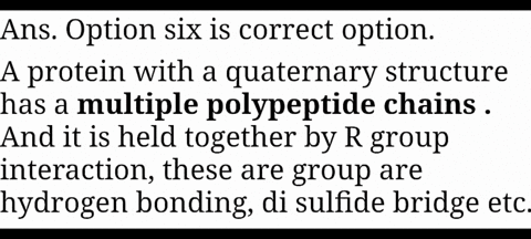 which-of-the-following-best-describes-the-quaternary-structure-of-a-protein-a-protein-with-two-polypeptide-chais-has-two-subunits-the-four-parts-of-j-protein-amino-acid-sequence-two-of-these-72613