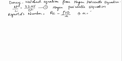 show-how-the-darcy-weisbach-equation-can-be-derived-from-the-hagen-poiseuille-equation-through-the-introduction-of-the-reynolds-number-what-is-the-friction-factor-f-equal-to-for-flow-at-a-la-99325