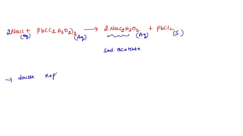 Solved Sodium Chloride And Lead Ii Acetate Express Your Answer As A