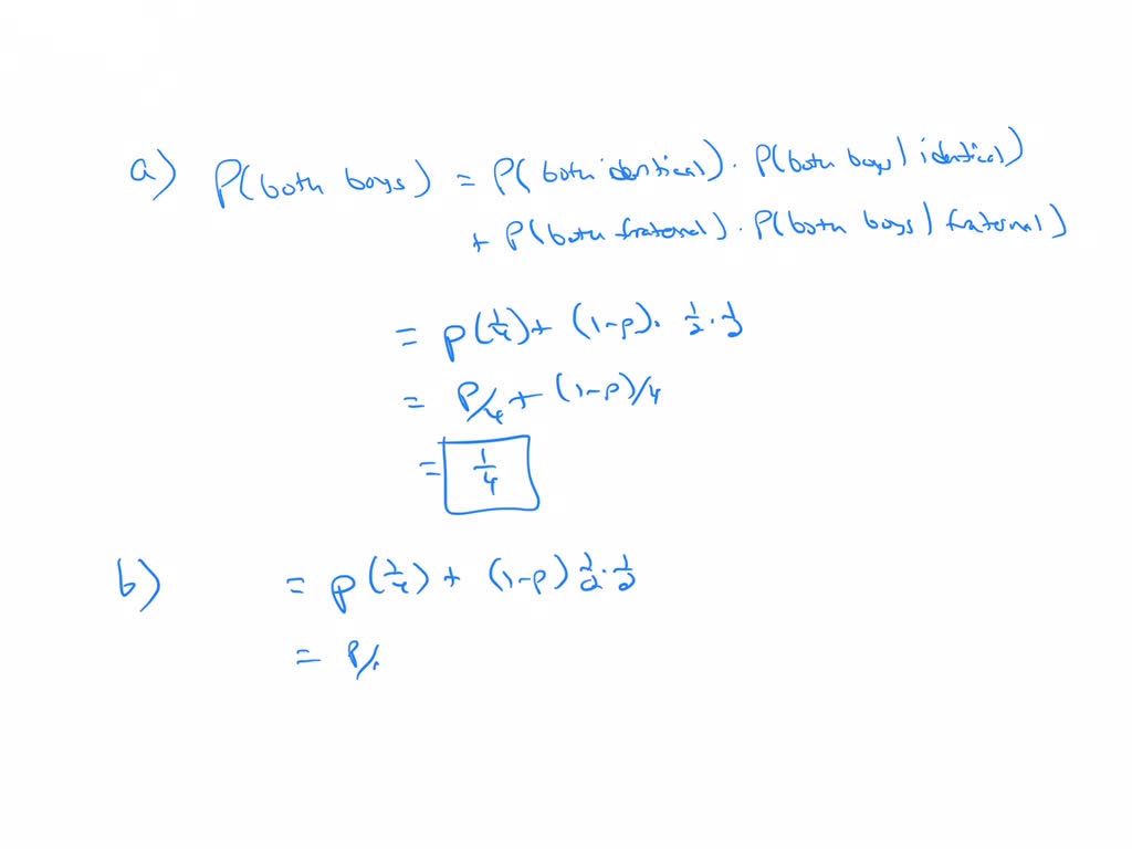 SOLVED: Assume identical twins are always of the same sex, equally likely  boys or girls. Assume that for fraternal twins, the firstborn is equally  likely to be a boy or a girl,